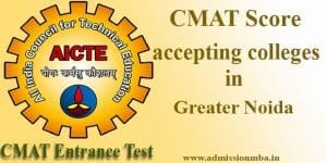 CMAT Score accepting colleges in Greater Noida