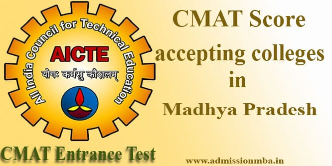 MBA Colleges in Madhya Pradesh Accepting CMAT entrance score MBA Colleges in Madhya Pradesh Accepting CMAT entrance score