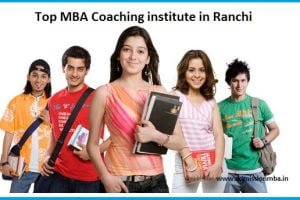 Top MBA Coaching institute in Ranchi