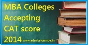 MBA Colleges Accepting CAT score 2014