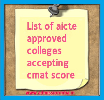 List of aicte approved colleges accepting cmat score