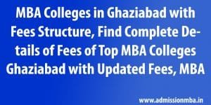 MBA Colleges in Ghaziabad Fees Structure