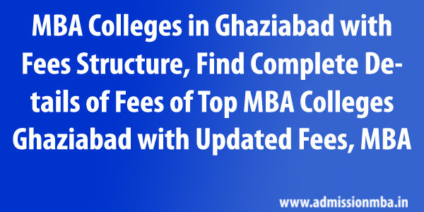 MBA Colleges in Ghaziabad Fees Structure