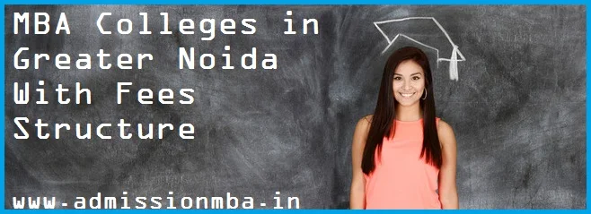 MBA Colleges in Greater Noida Fee Structure