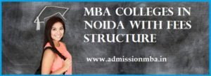 MBA Colleges in Noida with Fees Structure
