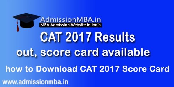 CAT 2017 Results Score Card Download CAT 2017 Results Score Card Download