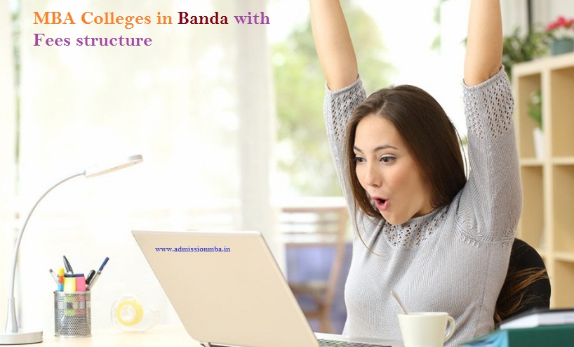 MBA Colleges in Banda with Fees structure