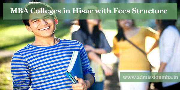 MBA Colleges in Hisar with Fee Structure