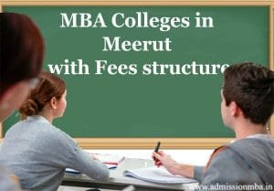 MBA Colleges in Meerut with Fees Structure and more details all MBA Colleges in Uttar pradesh with Fees structure and more details at admissionmba.in