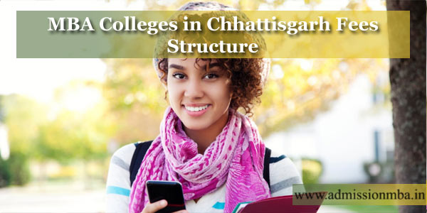 MBA Colleges in Chhattisgarh Fees