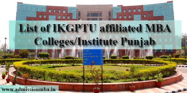 List of MBA Colleges Punjab affiliated IKGPTU