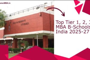 Top Tier 1, 2, 3 MBA B-Schools in India 2025 -2027