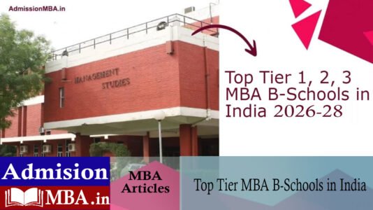Top Tier 1, 2, 3 MBA B-Schools in India 2025 -2027