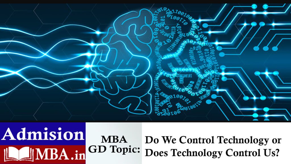 Do We Control Technology or Does Technology Control Us? - GD Topics ...