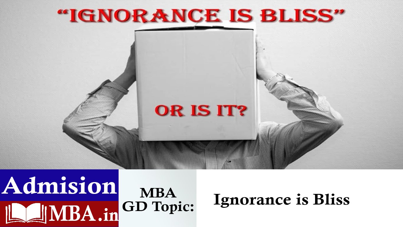 Ignorance is Bliss