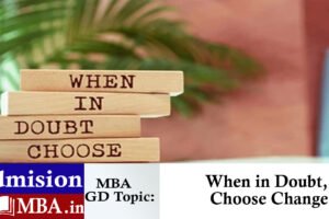 When in Doubt, Choose Change