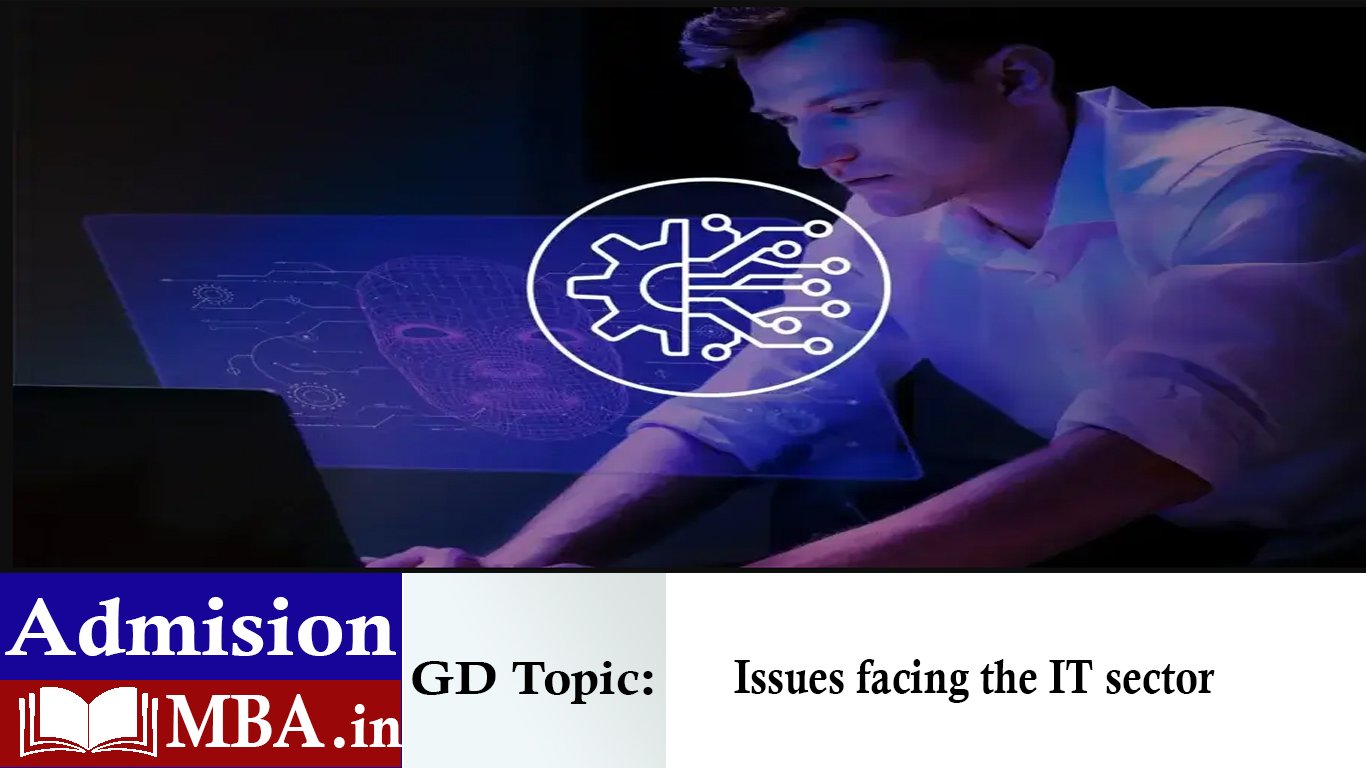 Issues facing the IT sector