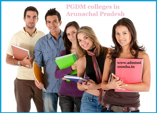 PGDM colleges Arunachal Pradesh