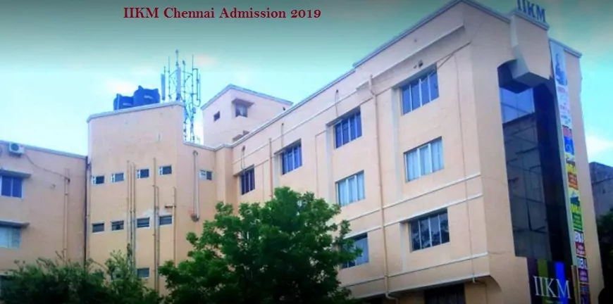 IIKM Chennai Admission 2021