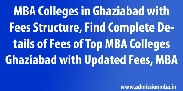 MBA Colleges in Ghaziabad with Fees Structure