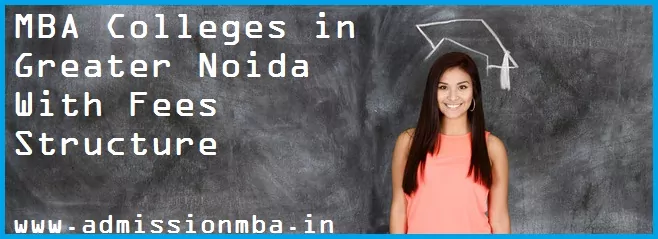 MBA Colleges in Greater Noida with Fees Structure
