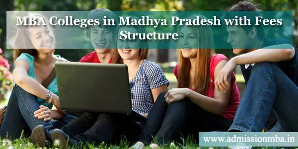 MBA Colleges in Madhya Pradesh with Fees Structure