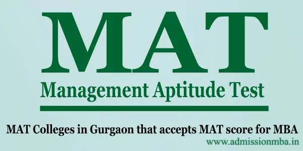 MBA Colleges in Gurgaon Accepting Mat Entrance Exam