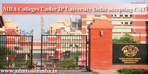 MBA Colleges Under IP University Delhi accepting CAT