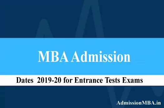 MBA Admission Exam dates 2019-20