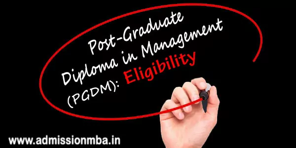 PGDM Eligibility for Admission 2021